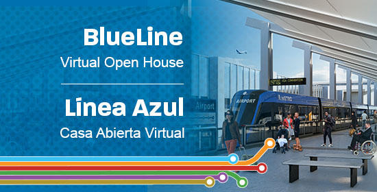 Blue Line Virtual Open House / Línea Azul Casa Abierta Virtual