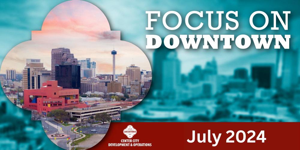 Focus on Downtown July 2024