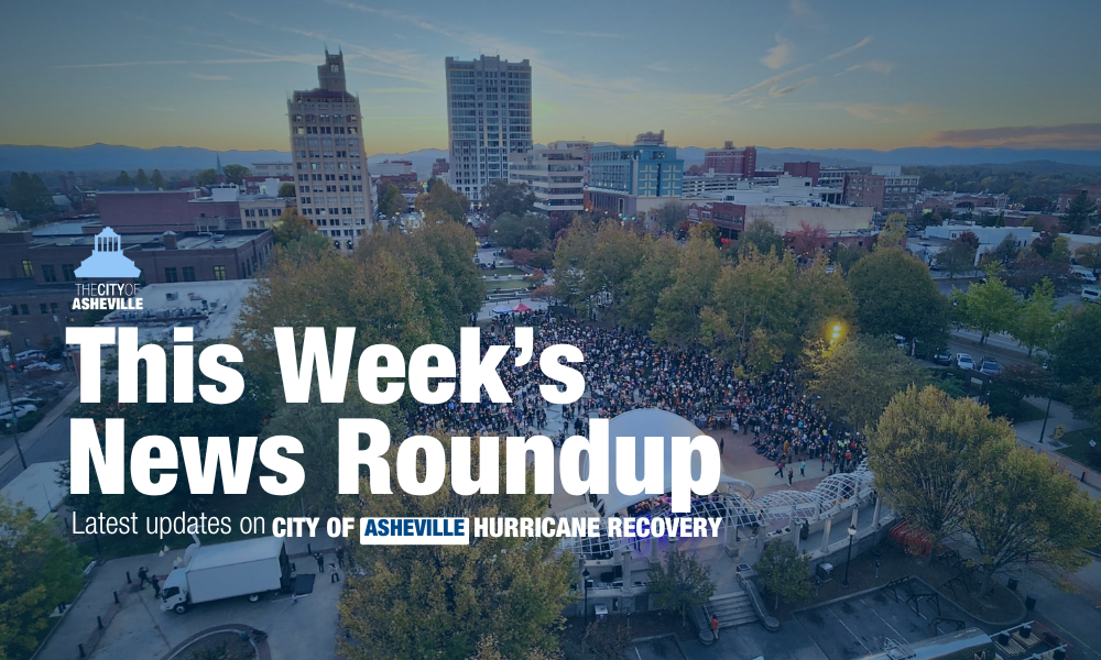 An image of downtown Asheville and the words, "This week's news roundup, latest updates on City of Asheville Hurricane Recovery"