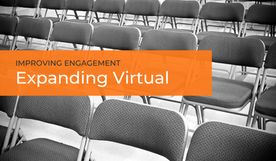 Improved Engagement with Expanded Virtual
