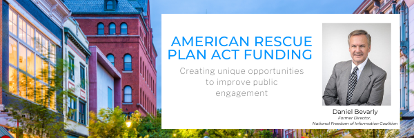 How the American Rescue Plan Act (ARPA) is creating unique opportunities to improve public engagement