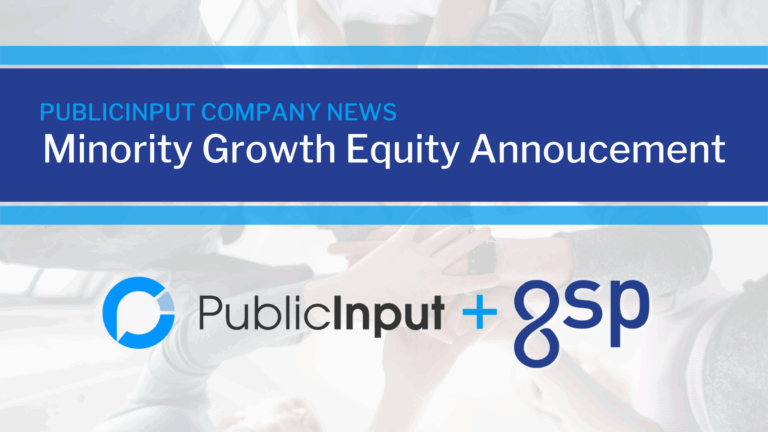 PublicInput Receives Minority Growth Equity Investment from Growth Street Partners
